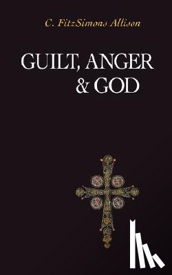 Allison, C.FitzSimons - Guilt, Anger, and God