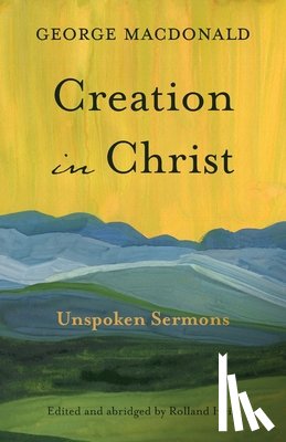 MacDonald, George - Creation in Christ