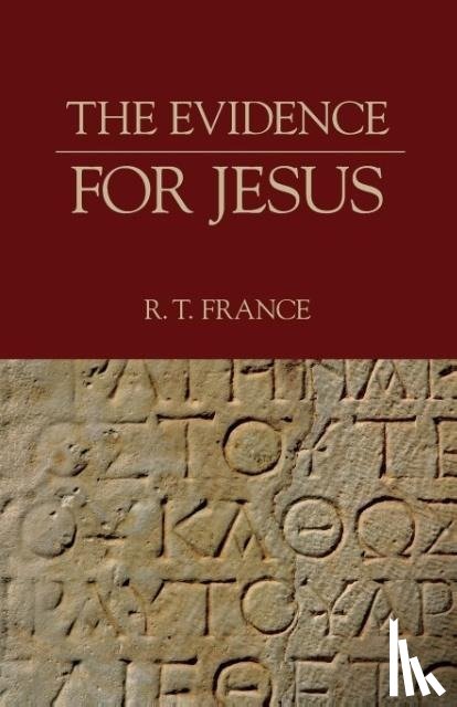 France, R. - The Evidence for Jesus