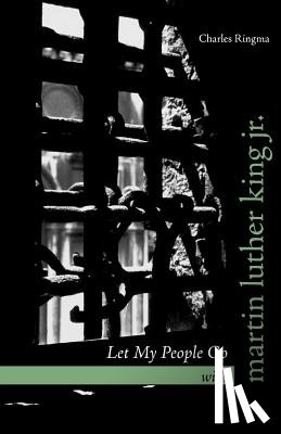 Ringma, Charles - Let My People Go with Martin Luther King Jr.