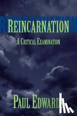 Edwards, Paul - Edwards, P: Reincarnation