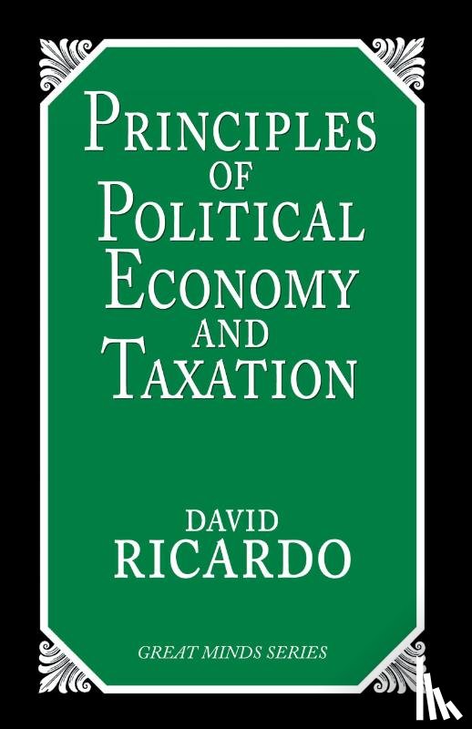 Ricardo, David - Principles of Political Economy and Taxation