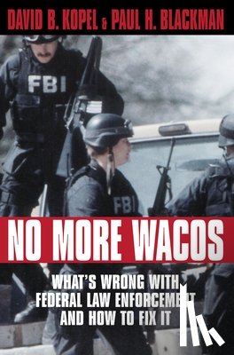 Kopel, David B., Blackman, Paul H. - No More Wacos