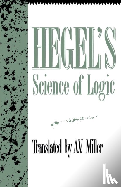 Hegel, Georg Wilhelm Friedrich - Hegel's Science of Logic