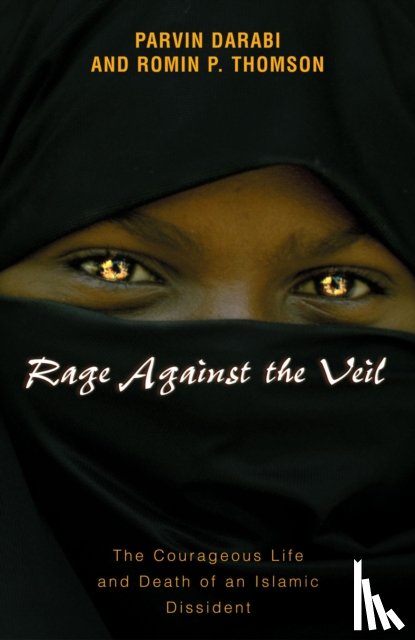 Darabi, Parvin, Thomson, Romin P. - Rage Against the Veil