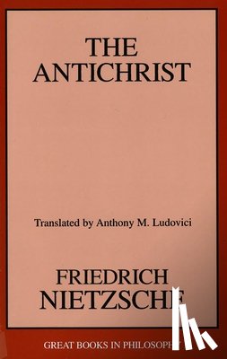 Nietzsche, Friedrich Wilhelm - The Antichrist