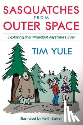 Yule, Tim - Sasquatches from Outerspace