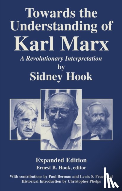 Hook, Sidney, Hook, Ernest B. - Towards the Understanding of Karl Marx
