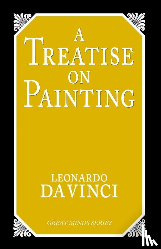 Vinci, Leonardo Da - A Treatise on Painting