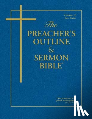 Worldwide, Leadership Ministries - The Preacher's Outline & Sermon Bible - Vol. 16