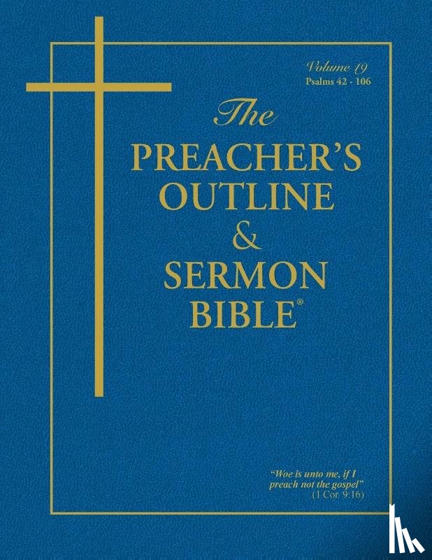 Worldwide, Leadership Ministries - The Preacher's Outline & Sermon Bible - Vol. 19
