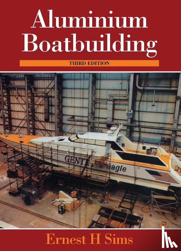 Sims, Ernest - Sims, E: Aluminium Boatbuilding