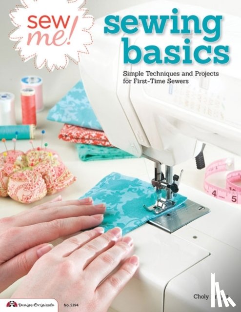 Knight, Choly - Sew Me! Sewing Basics