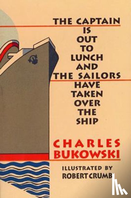 Bukowski, Charles - The Captain is Out to Lunch