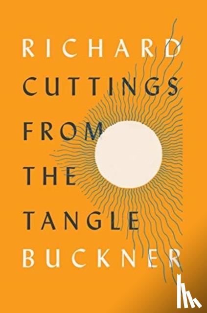 Buckner, Richard - Cuttings from the Tangle