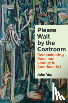 Yau, John - Please Wait by the Coat Room