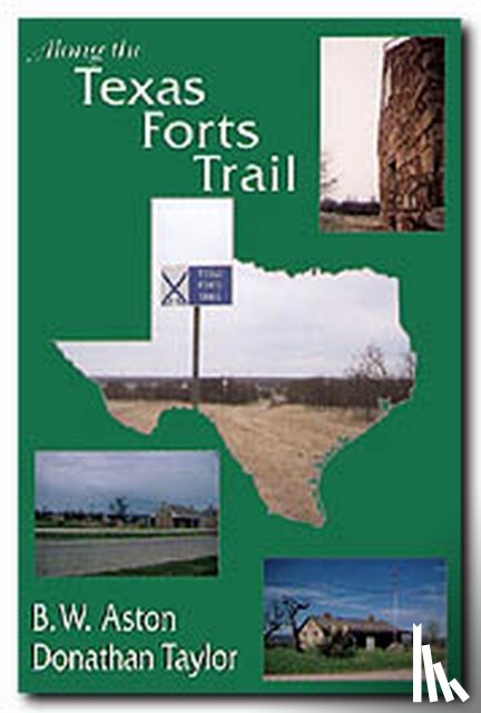 B, Aston- - Along the Texas Forts Trail