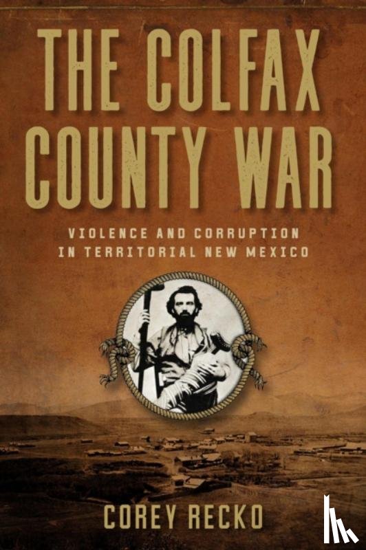 Recko, Corey - The Colfax County War Volume 22