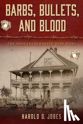 Jobes, Harold D. - Barbs, Bullets, and Blood