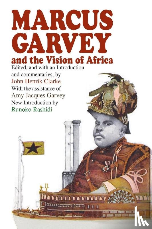 Clarke, John Henrik - Marcus Garvey and the Vision of Africa