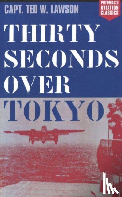 Mersky, Peter B. - Thirty Seconds Over Tokyo