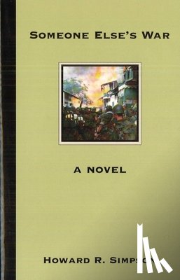 Simpson, Howard R. - Someone Else's War