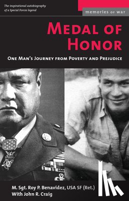Benavidez, Roy P. - Medal of Honor: One Man's Journey from Poverty and Prejudice