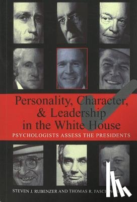 Rubenzer, Steven J., Faschingbauer, Thomas R. - Personality, Character, and Leadership In The White House