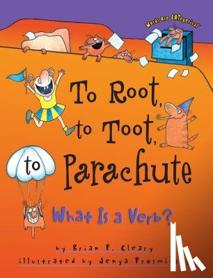 Cleary, Brian P. - To Root, to Toot, to Parachute: What is a Verb?
