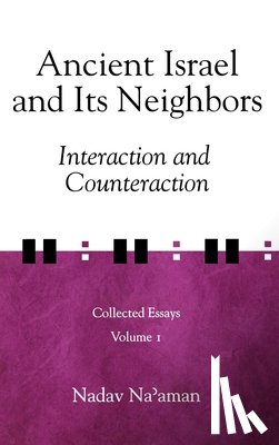 Na'aman, Nadav - Ancient Israel and Its Neighbors
