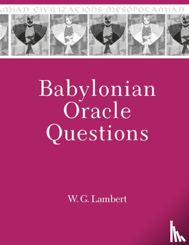 Lambert, Wilfred G. - Babylonian Oracle Questions
