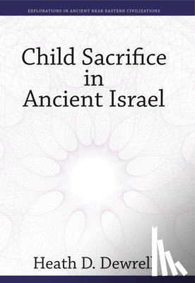 Drewell, Heath - Child Sacrifice in Ancient Israel