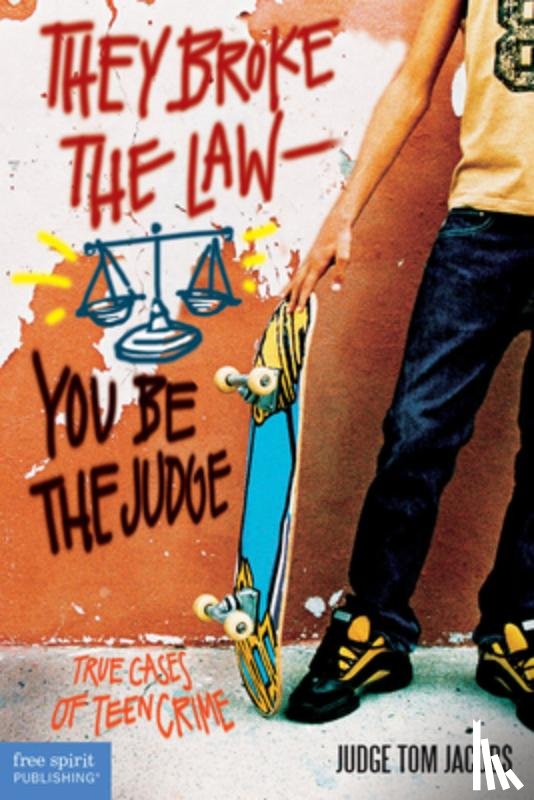 Thomas A. Jacobs - They Broke the Law - You be the Judge