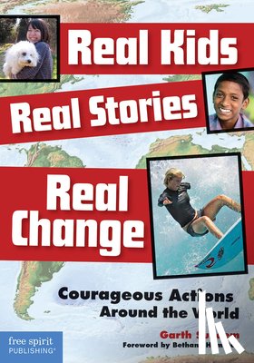 Sundem, Garth - Real Kids, Real Stories, Real Change