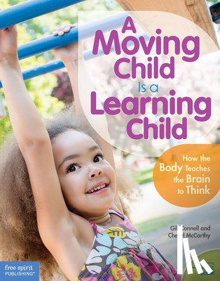Connell, Gill, McCarthy, Cheryl - A Moving Child Is a Learning Child
