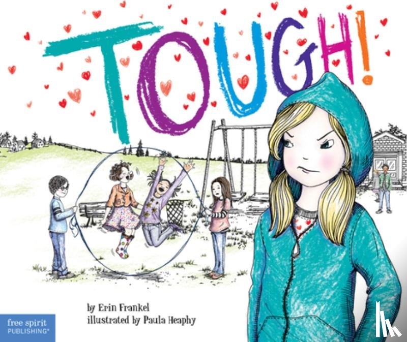 Frankel, Erin - Tough!: A Story about How to Stop Bullying in Schools