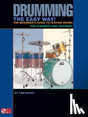 Hapke, Tom - Drumming the Easy Way!: The Beginner's Guide to Playing Drums for Students and Teachers