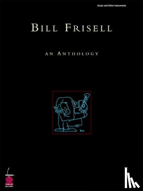 Frisell, Bill - Bill Frisell - An Anthology