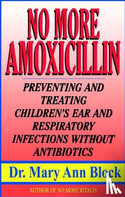 Block, Mary Ann - No More Amoxicillin