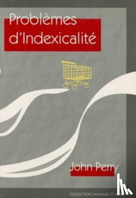 Perry, John - Problemes D'Indexicalite