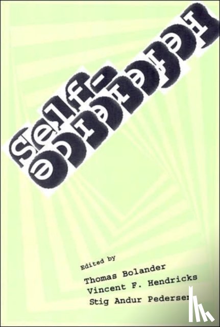 Bolander, Thomas, Hendricks, Vincent F. (Roskilde University, Pedersen, Stig Andur - Self-Reference