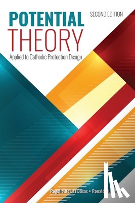 Bianchetti, Ronald, de las Casas, Rogelio - Potential Theory Applied to Cathodic Protection Design, 2nd Edition