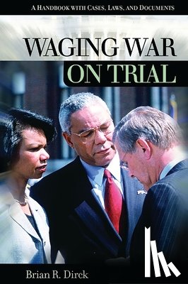 Dirck, Brian R. - Waging War on Trial