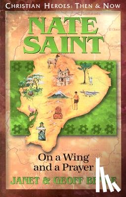 Benge, Janet - Nate Saint: On a Wing and a Prayer
