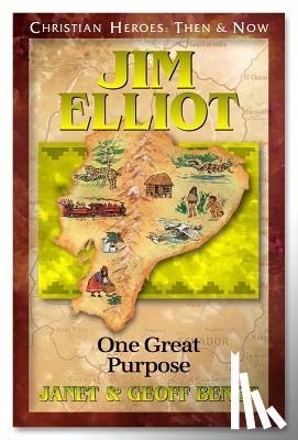 Benge, Janet - Jim Elliot: One Great Purpose