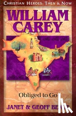Benge, Janet - William Carey: Obliged to Go