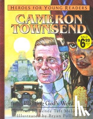 Meloche, Renee Taft - Cameron Townsend Planting Gods Word (Heroes for Young Readers)