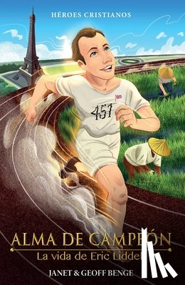Benge, Janet - Eric Liddell: Algo Mas Preciado Que el Oro