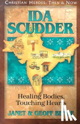 Benge, Janet - Ida Scudder: Healing Bodies, Touching Hearts