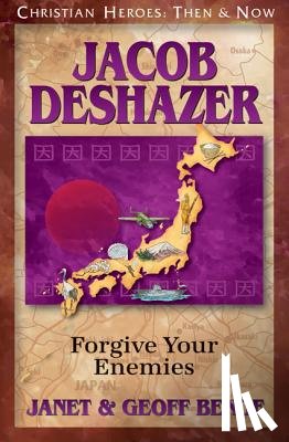 Benge, Janet - Jacob Deshazer: Forgive Your Enemies